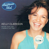 ซีดี Kelly Clarkson - Before Your Love / A Moment Like This CD VG+