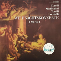 แผ่นเสียง Arcangelo Corelli, Francesco Manfredini, Giuseppe Torelli, Pietro Antonio Locatelli, I Musici - Weihnachtskonzerte Vinyl VG+