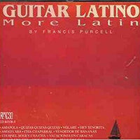 Francis Purcell - Guitar Latino More Latin CD NM or M-