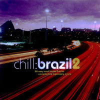Various - Chill:Brazil 2 CD NM or M-