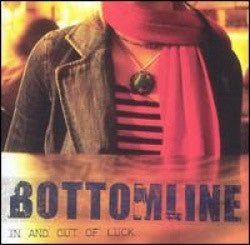 Bottom Line - In And Out Of Luck CD VG+