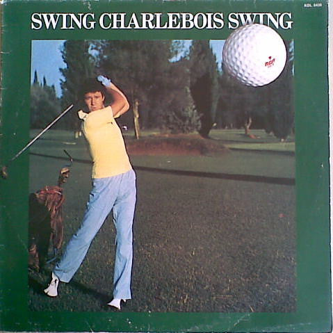 Robert Charlebois : Swing Charlebois Swing (LP, Album)