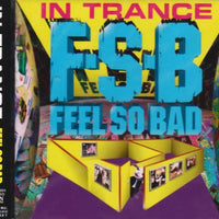 Feel So Bad : In Trance (CD, Album)