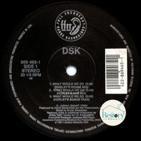 DSK : What Would We Do (12")