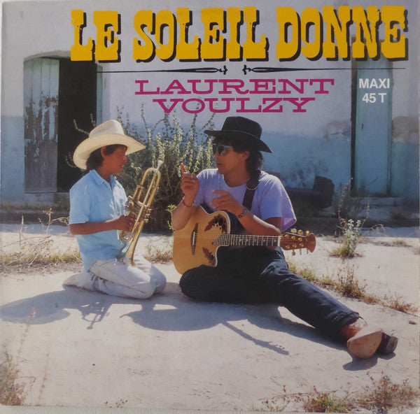 Laurent Voulzy : Le Soleil Donne (12", Maxi)