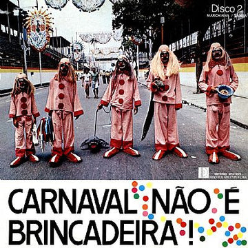 Various : Carnaval Não É Brincadeira! Disco 2 (LP, Comp)