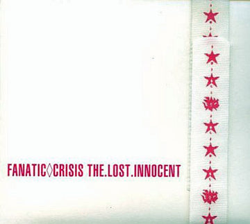 Fanatic Crisis : The.Lost.Innocent (CD, Album)