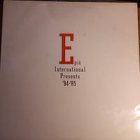 Various : Epic International Presents '84-'85 (2xLP, Comp, Promo)