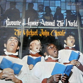 The Michael John Choral : Favourite Hymns Around The World (LP)