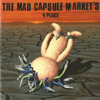 The Mad Capsule Markets : 4 Plugs (CD, Album)