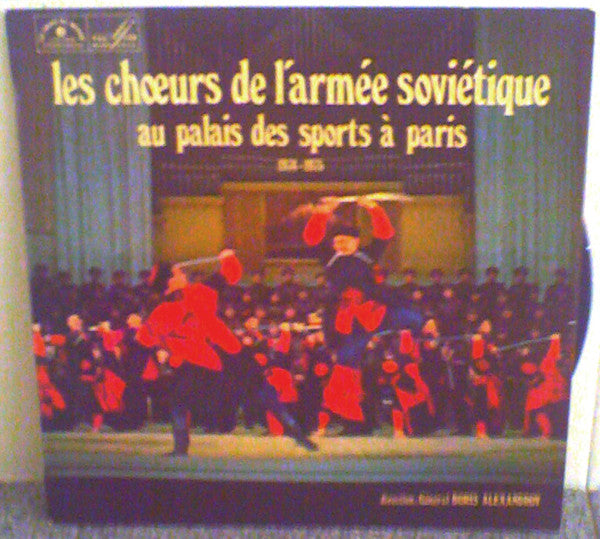 The Alexandrov Red Army Ensemble : Les Choeurs de L'Armée Soviétique Au Palais Des Sports à Paris 1974-1975 (LP, Album)