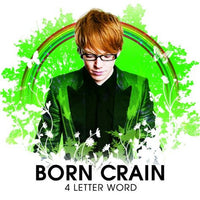 Born Crain - 4 Letter Word CD NM or M-