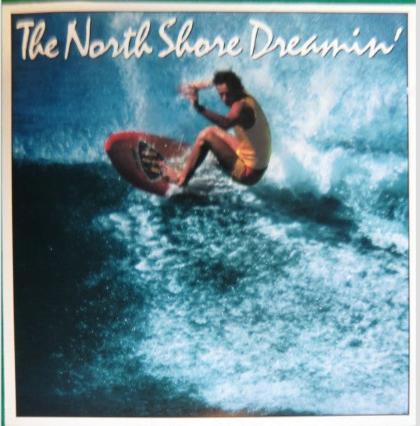 Various : The North Shore Dreamin' (LP, Album, RE)