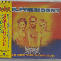 Mr. President : We See The Same Sun (CD, Album)