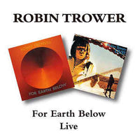 Robin Trower : For Earth Below / Live (CD, Comp, RM)