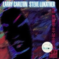 ซีดี Larry Carlton & Steve Lukather - No Substitutions CD MN