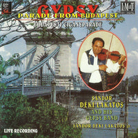 Sándor Déki Lakatos And His Gipsy Band, Sándor Déki Lakatos Jr. : Gypsy Parade From Budapest (CD, Album)