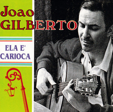 João Gilberto : Ela E' Carioca (CD, Album, RE)