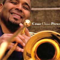 Cesar Chino Perez : Ciudadano del Mundo / Citizen of the World (CD, Album)