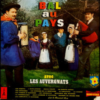 Les Auvergnats : Bal Au Pays (LP)