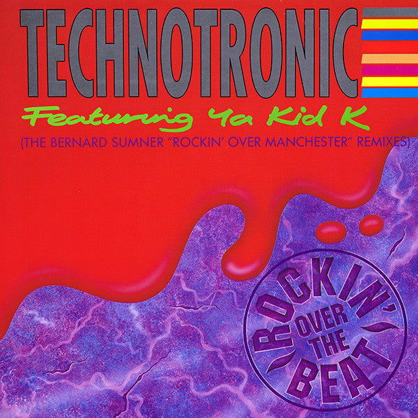 Technotronic Featuring Ya Kid K : Rockin' Over The Beat (The Bernard Sumner "Rockin' Over Manchester" Remixes) (12", Single)