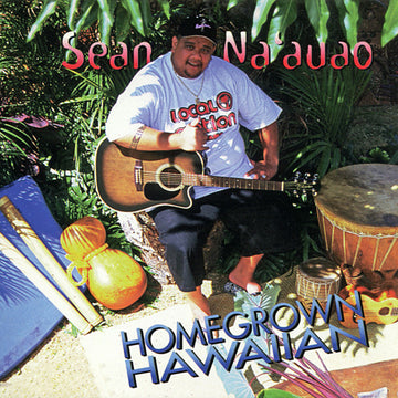 Sean Na'auao : Homegrown Hawaiian (CD)