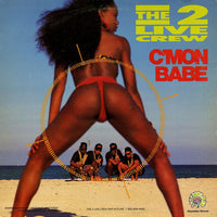 The 2 Live Crew : C'Mon Babe (12")