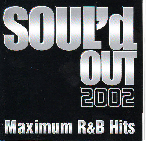 Various - Soul'd Out 2002 Maximum R&B Hits CD NM or M-