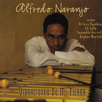 Alfredo Naranjo :  Vibraciones De Mi Tierra (CD, Album)