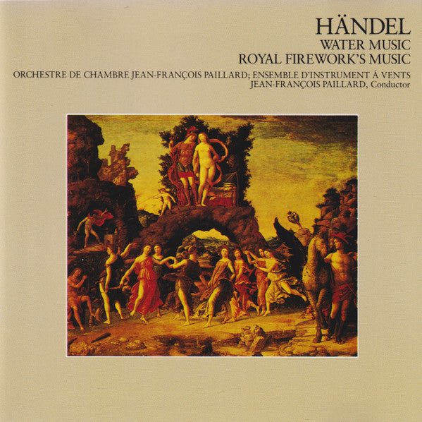 Georg Friedrich Händel, Orchestre De Chambre Jean-François Paillard, Ensemble D'Instruments A Vents De Jean-François Paillard ,  Jean-François Paillard : Water Music / Royal Firework's Music (CD, Album)