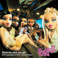 Bratz Featuring BoA & Howie D. : Show Me What You Got (CD, EP, Copy Prot.)