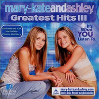 Mary-Kate & Ashley Olsen : Greatest Hits III (CD, Comp, Enh)