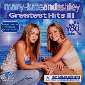 Mary-Kate & Ashley Olsen : Greatest Hits III (CD, Comp, Enh)