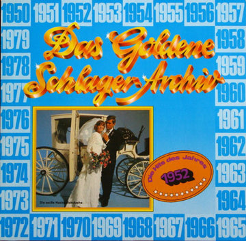 Various : Das Goldene Schlager-Archiv - Die Hits Des Jahres 1952 (LP, Comp)