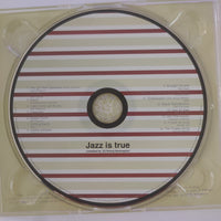 ซีดี Various - Jazz is true (CD) (VG+)