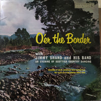 แผ่นเสียง Jimmy Shand And His Band - O'er The Border (Vinyl) (VG+)