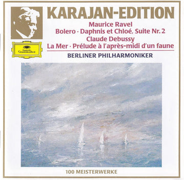 Maurice Ravel, Claude Debussy - Herbert Von Karajan, Berliner Philharmoniker : Bolero • Daphnis Et Chloé, Suite No. 2 / La Mer • Prélude À L'Après-midi D'Un Faune (CD, Comp, RM, RP)