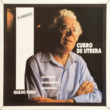 Curro De Utrera : Quejío Puro (LP, Album)