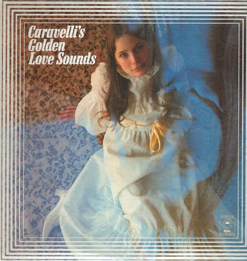 Caravelli And His Magnificent Strings : Caravelli's Golden Love Sounds (LP, Comp)