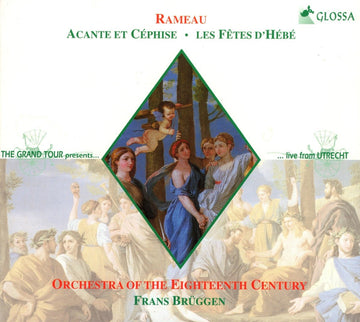 Jean-Philippe Rameau, Orchestra Of The 18th Century, Frans Brüggen : Acante Et Céphise • Les Fêtes D'Hébé (CD, Album, RE, Dig)