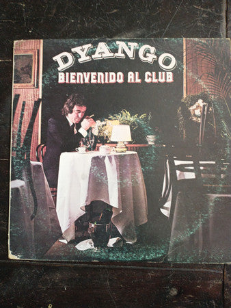 Dyango : Bienvenido Al Club (LP, Album)