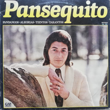 Pansequito : Fandangos - Alegrías - Tientos - Tarantos (LP, Comp)