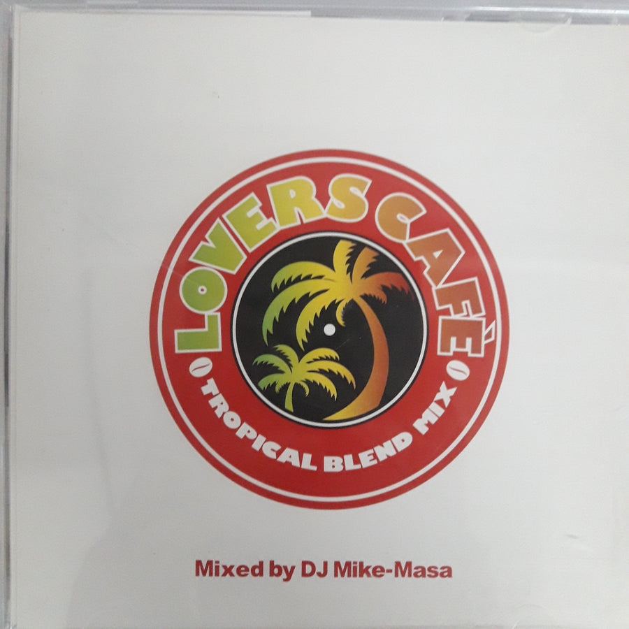 ซีดี Various - LOVERS CAFE TROPICALBLEND MIX Mixed by DJ Mike-Masa (CD) (VG+)