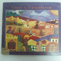 ซีดี Various - Cairo To Casablanca An Arabic Musical Odyssey (CD) (VG)