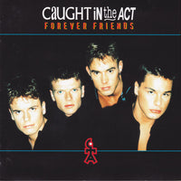 Caught In The Act - Forever Friends CD VG+