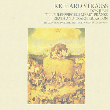 Richard Strauss, The Cleveland Orchestra, Lorin Maazel : Don Juan / Till Eulenspiegel's Merry Pranks / Death And Transfiguration (CD, Album, RE)