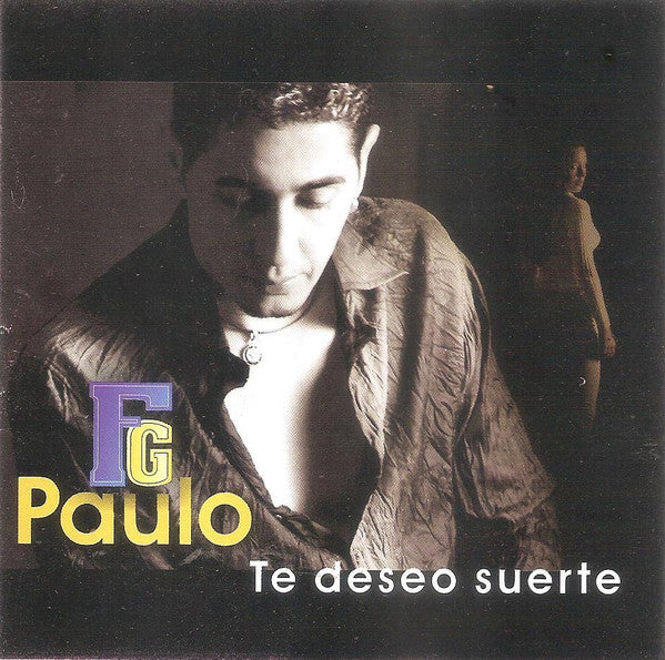 Paulito F.G. : Te Deseo Suerte (CD, Album)