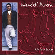 Wendell Rivera : No Boundaries (CD, Album)