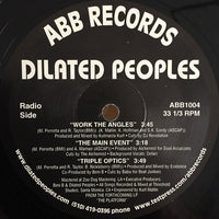 Dilated Peoples : Work The Angles / The Main Event / Triple Optics (12")