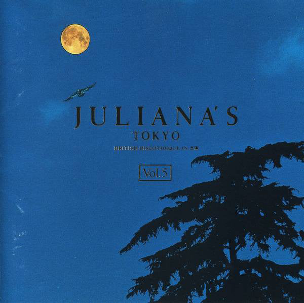 Various : Juliana's Tokyo Vol. 5 ● 2nd Anniversary Edition (CD, Comp, Mixed)